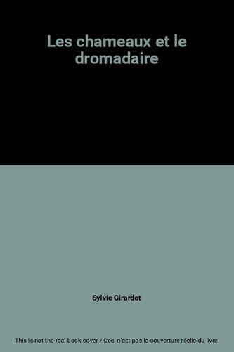 Les Chameaux Et Le Dromadaire