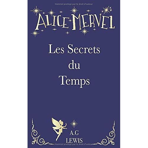 Alice Mervel, Les Secrets Du Temps