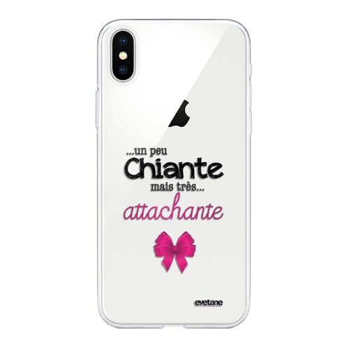 Coque iPhone Xs Max silicone transparente Un peu chiante tres attachante ultra resistant Protection housse Motif Ecriture Tendance Evetane