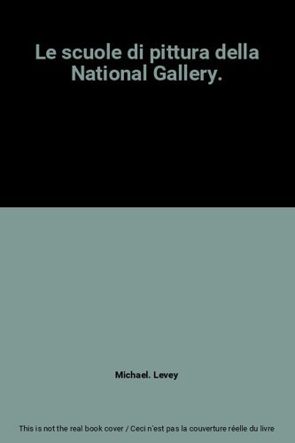 Le Scuole Di Pittura Della National Gallery.
