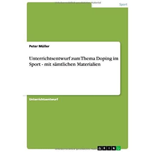 Unterrichtsentwurf Zum Thema Doping Im Sport - Mit Sämtlichen Materialien