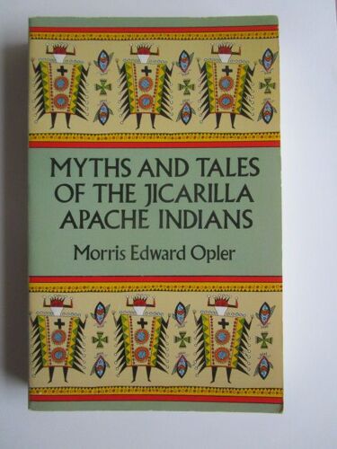 Myths And Tales Of The Jicarilla Apache Indians
