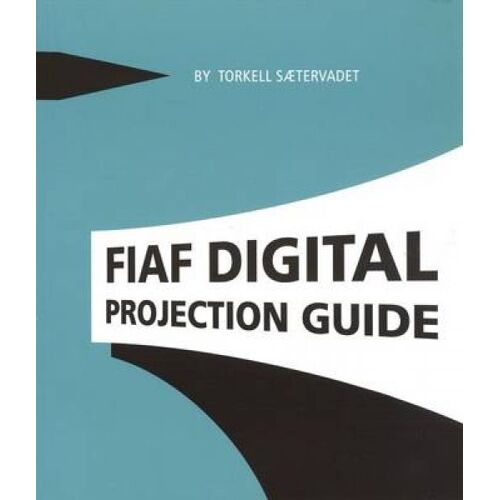 Fiaf Digital Projection Guide