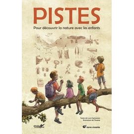 Pistes - Pour Découvrir La Nature Avec Les Enfants