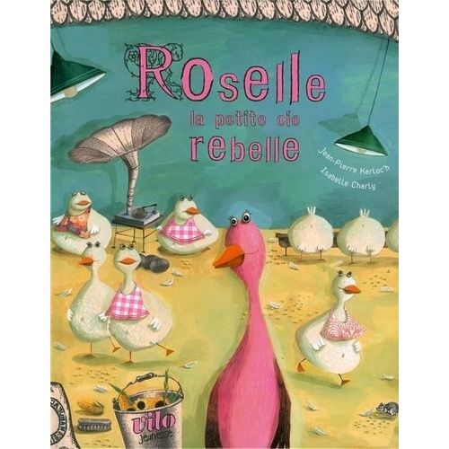 Roselle La Petite Oie Rebelle
