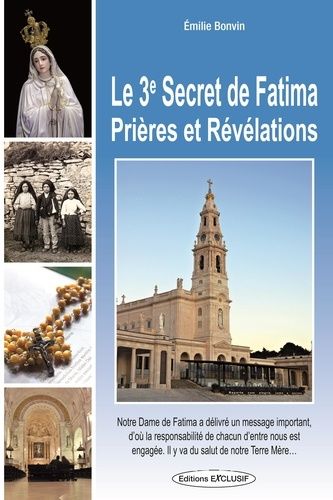 Le Troisième Secret De Fatima - Prières Et Révélations