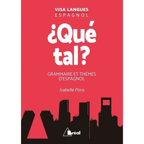 ¿ Qué Tal ? - Grammaire Et Thèmes D'espagnol