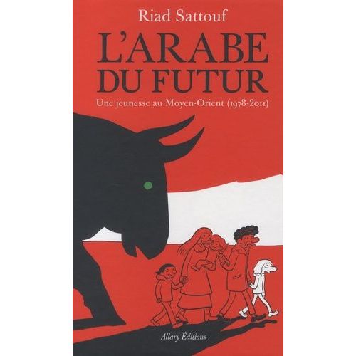 L'arabe Du Futur L'intégrale - Une Jeunesse Au Moyen-Orient (1978-2011) - Avec 1 Ex-Libris Offert