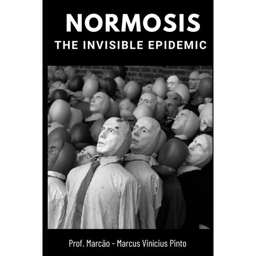 Normosis: The Invisible Epidemic: 8 (You Better)
