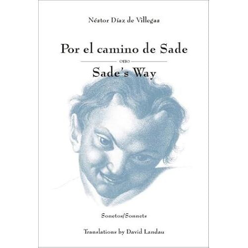 Por El Camino De Sade = Sade's Way (Spanish Edition)
