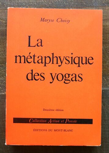 La Métaphysique Du Yoga (De Maryse Choisy), 1962