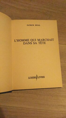 L'homme Qui Marchait Dans Sa Tête - Patrick Ségal