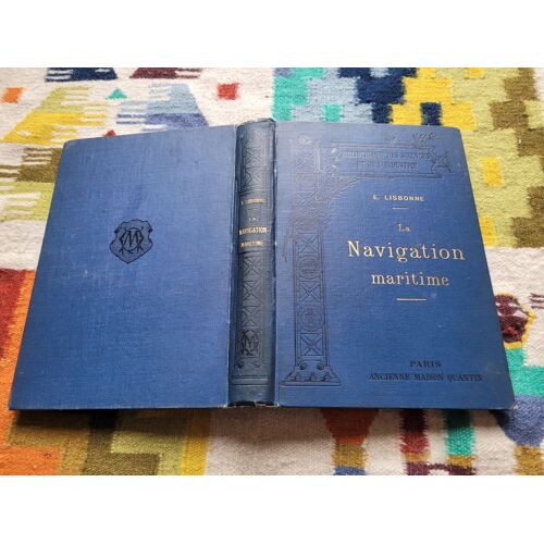 La Navigation Maritime : Navires De Guerre Et De Commerce. Navigation De Plaisance Par E. Lisbonne. Collection : Bibliothèque Des Sciences Et De L'industrie.