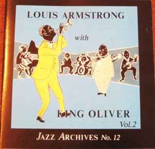 Louis Armstrong King Oliver Vol 2