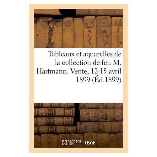 Catalogue Des Tableaux Modernes Et Aquarelles Remarquables Par J. Achard, Berne-Bellecour