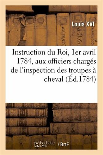 Instruction Du Roi Du 1er Avril 1784