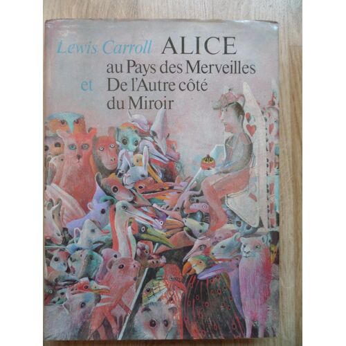 Alice Au Pays Des Merveilles Suivi De De L'autre Côté Du Miroir