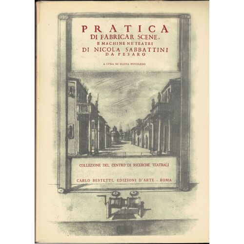 Pratica Di Fabricar Scene, E Machine Teatri Di Nicola Sabbattini Da Pesaro