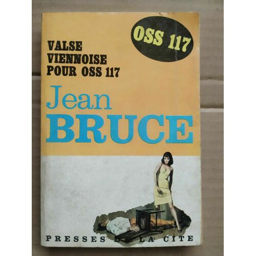 Valse Viennoise Pour Oss 117 Jean Bruce Presses De La Cité