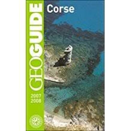 Geo Guide Corse 2006 2007 - Guides Gallimard - Prisma Presse - 2006