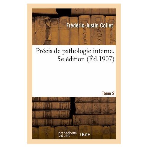 Précis De Pathologie Interne. 5e Édition. Tome 2