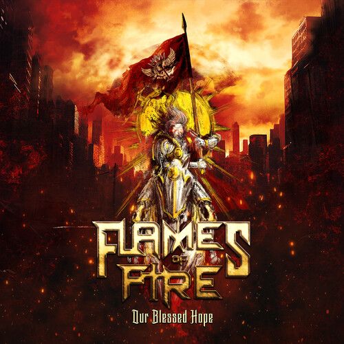 Flames Of Fire - Our Blessed Hope [Compact Discs]