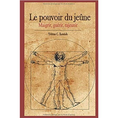 Le Pouvoir Du Jeûne Maigrir, Guérir, Rajeunir