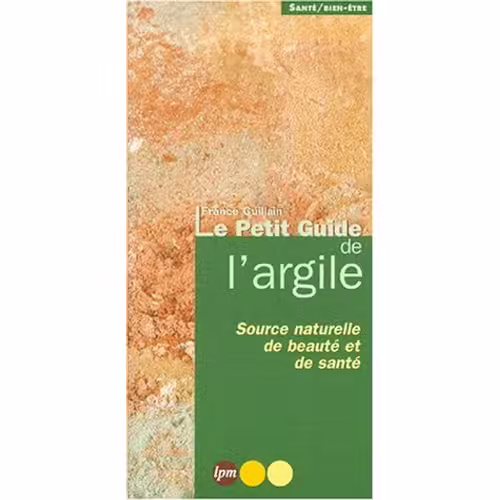 Le Petit Guide De L'argile