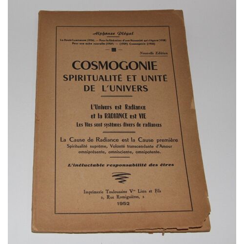 Cosmogonie, Spiritualité Et Unité De L'univers, L'univers Est Radiance Et La Radiance Est Vie, Les Vies Sont Systèmes Divers De Radiances... Nouvelle Édition
