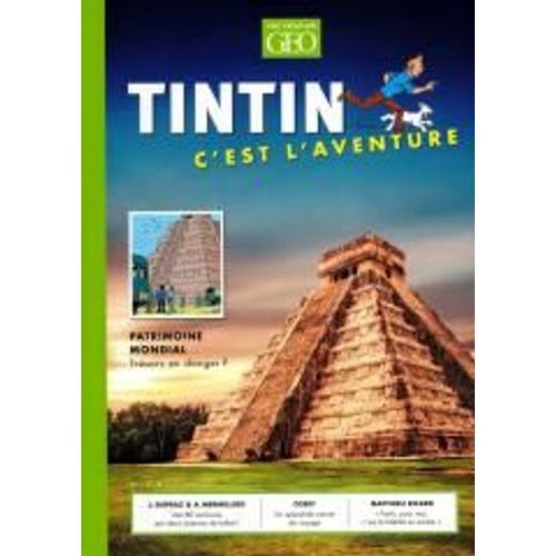 Revue Geo Tintin C'est L'aventure 12 Patrimoine Mondial Tresors En Danger