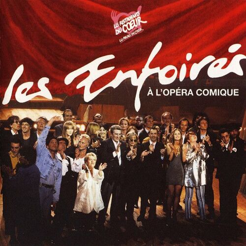 Cd - Les Enfoirés A L'Opéra Comique - Les Restaurants Du Coeur