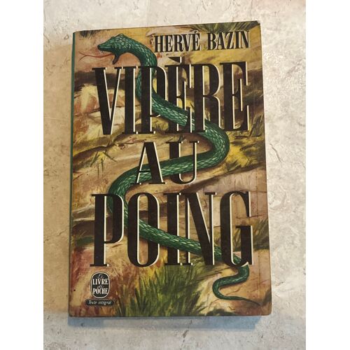 Vipère Au Poing, Par Hervé Bazin 