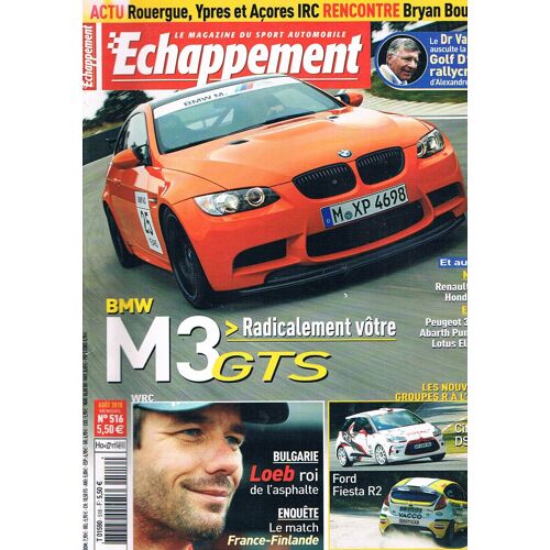 Echappement  N° 516 : Bmw M3 Gts,Peugeot 308 Gti,Abarth Punto Evo,Loeb Roi De L'asphalte,Citroën Ds3 R3, Ford Fiesta R2