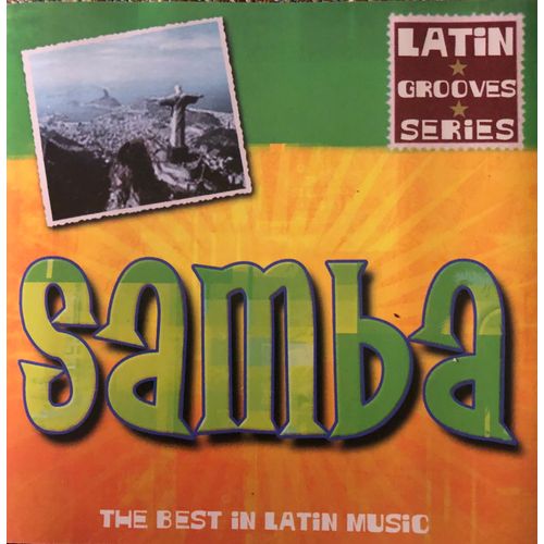 Samba.The Best In Latin Music (Latin Grooves Series)