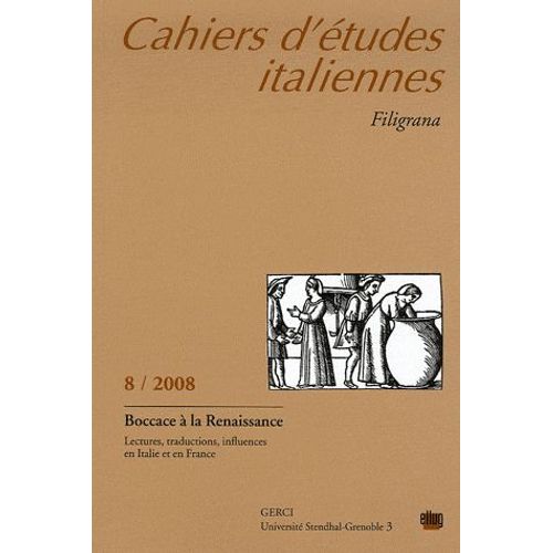 Cahiers D'études Italiennes N° 8/2008 - Boccace À La Renaissance - Lectures, Traductions, Influences En Italie Et En France