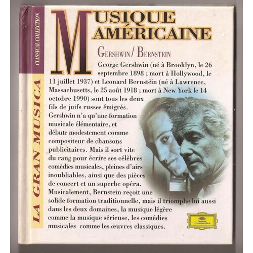 La Gran Musica - Deutsche Grammophon - Musique Américaine: Gershwin/Bernstein - Livre Relié 40 Pages + Cd 60'16"