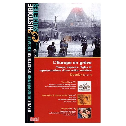 Histoire & Sociétés N° 10, Avril 2004 - L'europe En Grève - Temps, Espaces, Règles Et Représentations D'une Action Ouvrière