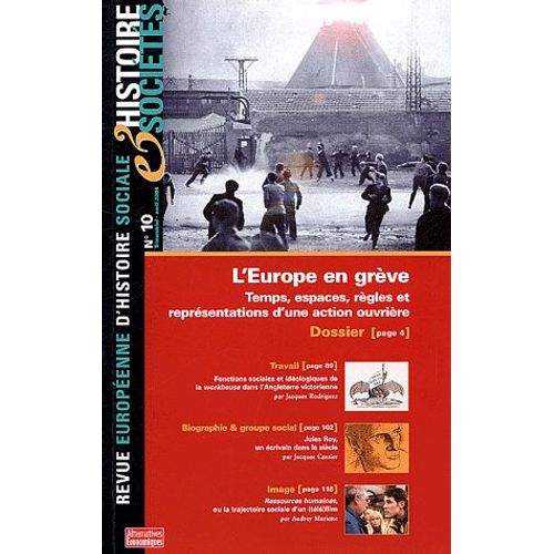 Histoire & Sociétés N° 10, Avril 2004 - L'europe En Grève - Temps, Espaces, Règles Et Représentations D'une Action Ouvrière