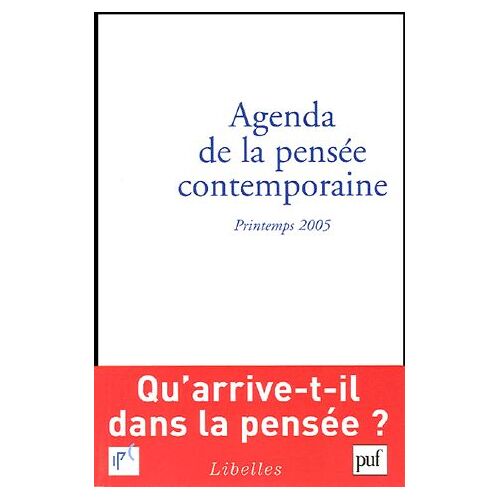 Agenda De La Pensée Contemporaine N° 1, Printemps 2005