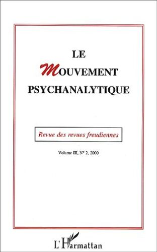 Le Mouvement Psychanalytique Volume Iii N°2/2000