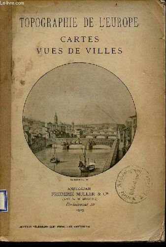 Topographie De L Europe - Catalogue À Prix Marqués De Cartes Anciennes Et De Vues De Villes Xvme-Xixme Siècle.