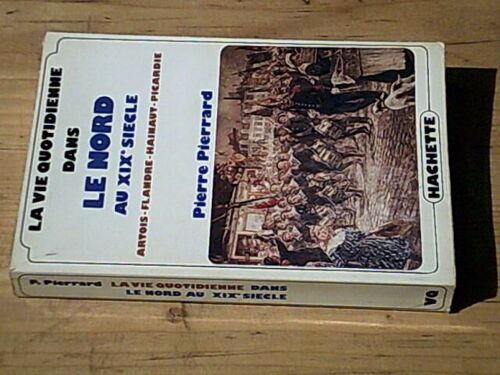 La Vie Quotidienne Dans Le Nord Au Xixe Siècle