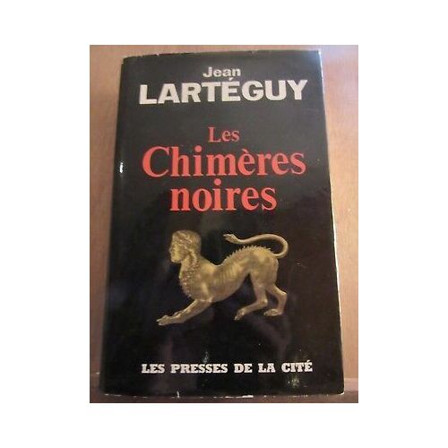 Jean Lartéguy Les Chimères Noires Les Presses De La Cité