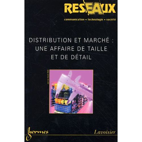 Réseaux N° 135-136/2006 - Distribution Et Marché : Une Affaire De Taille Et De Détail