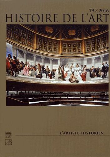 Histoire De L'art N° 79/2016-2 - L'artiste-Historien