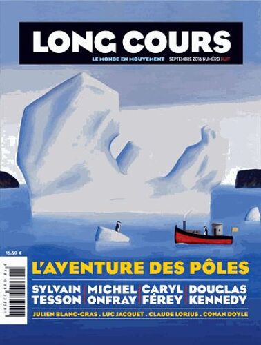 Long Cours N° 8, Septembre 2016 - L'aventure Des Pôles