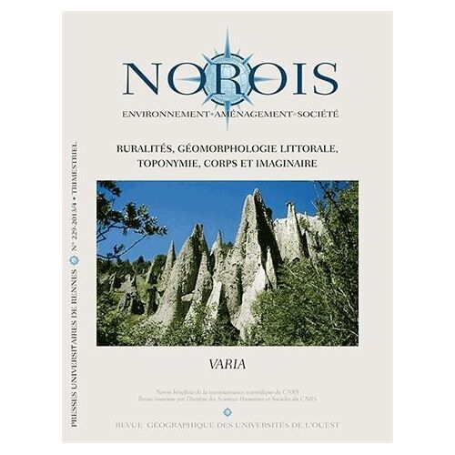 Norois N° 229-2013/4 - Ruralités, Géomorphologie Littorale, Toponymie, Corps Et Imaginaire