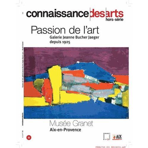 Connaissance Des Arts Hors-Série N° 769 - Passion De L'art - Galerie Jeanne Bucher Jaeger Depuis 1925 - Musée Granet
