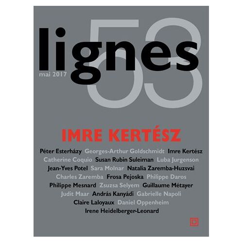 Lignes N° 53, Mai 2017 - Imre Kertesz