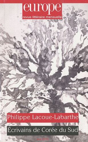 Europe N° 973, Mai 2010 - Philippe Lacoue-Labarthe - Ecrivains De Corée Du Sud